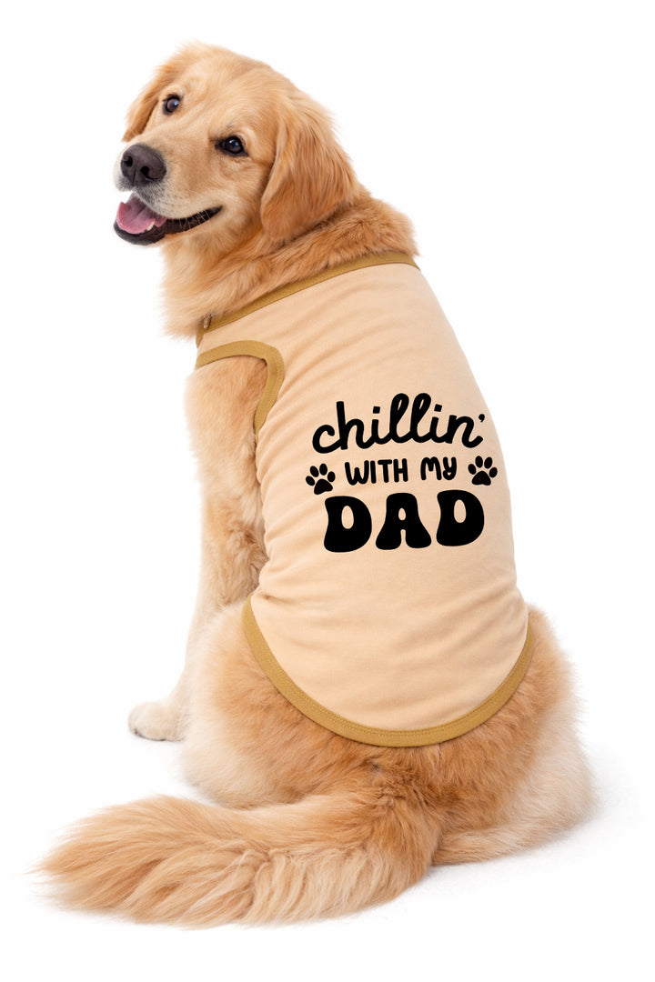 Dog Shirt | Chillin' With My Dad