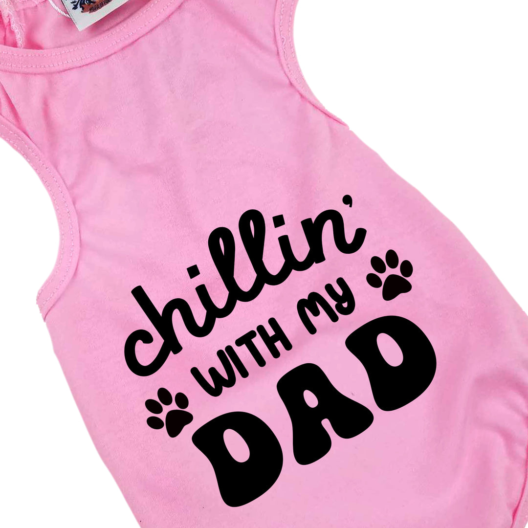 Dog Shirt | Chillin' With My Dad