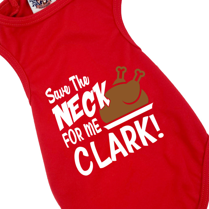 Holiday Dog Shirt | Save The Neck For Me Clark!