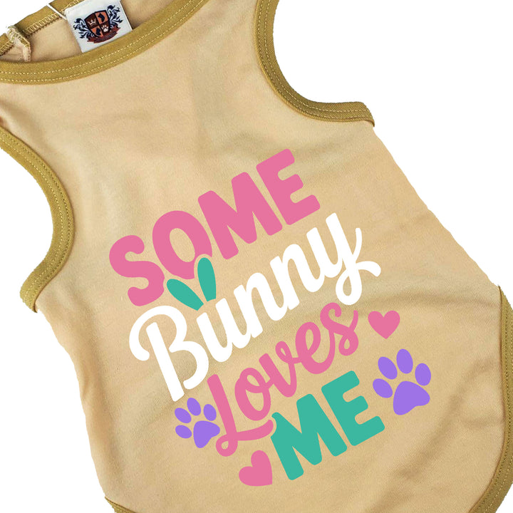 Dog Shirt | Some Bunny Loves Me